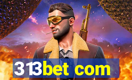 313bet com